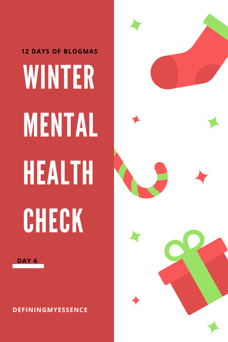 6/12 Days Of Blogmas: Winter Mental Health Check