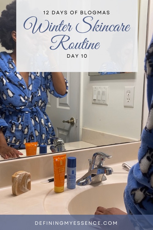 10/12 Days Of Blogmas: Winter Skincare Routine