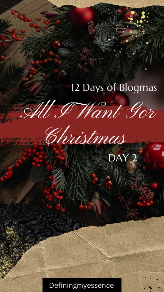 2/12 Days of Blogmas: All I Want For Christmas